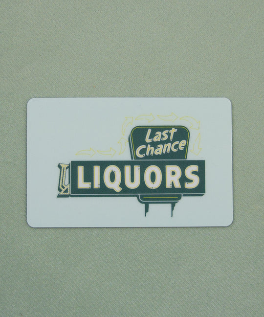 Last Chance Liquors Gift Card