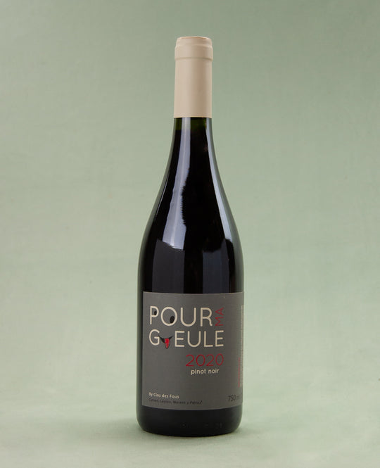 Clos des Fous, Pour ma Gueule Pinot Noir